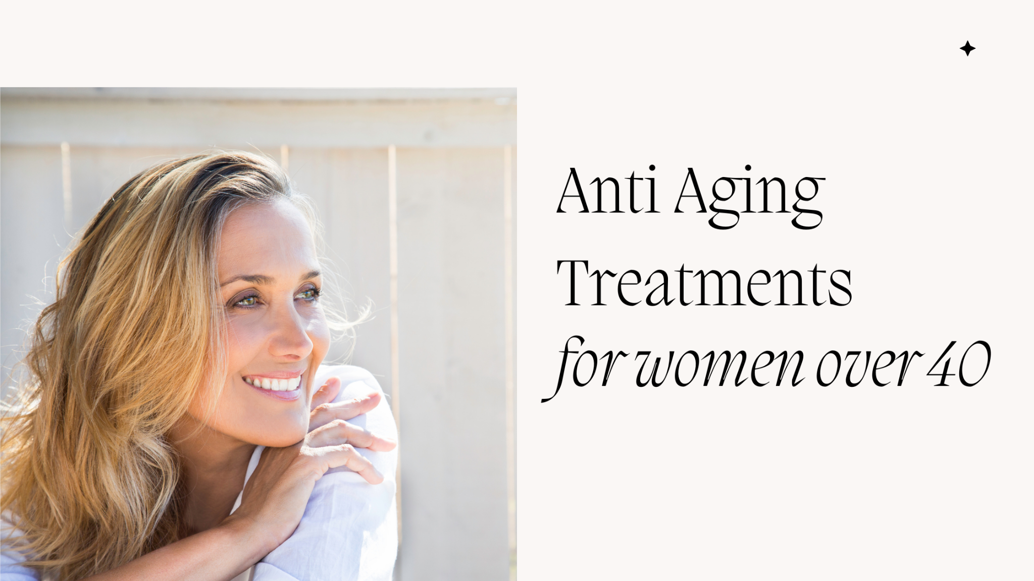 5 Anti-Aging Treatments for Women Over 40